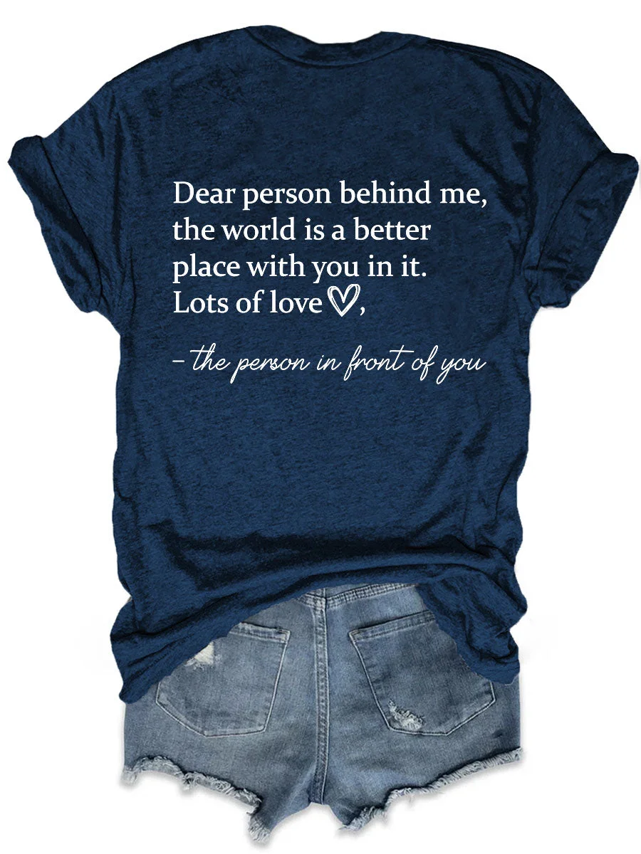 The World Is A Better Place With You In It T-shirt
