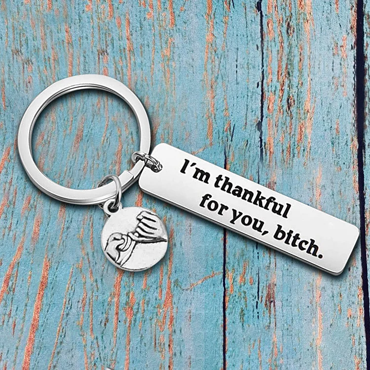 Friendship Keychain I'm Thankful For You Keychain Funny Gifts for Bestie