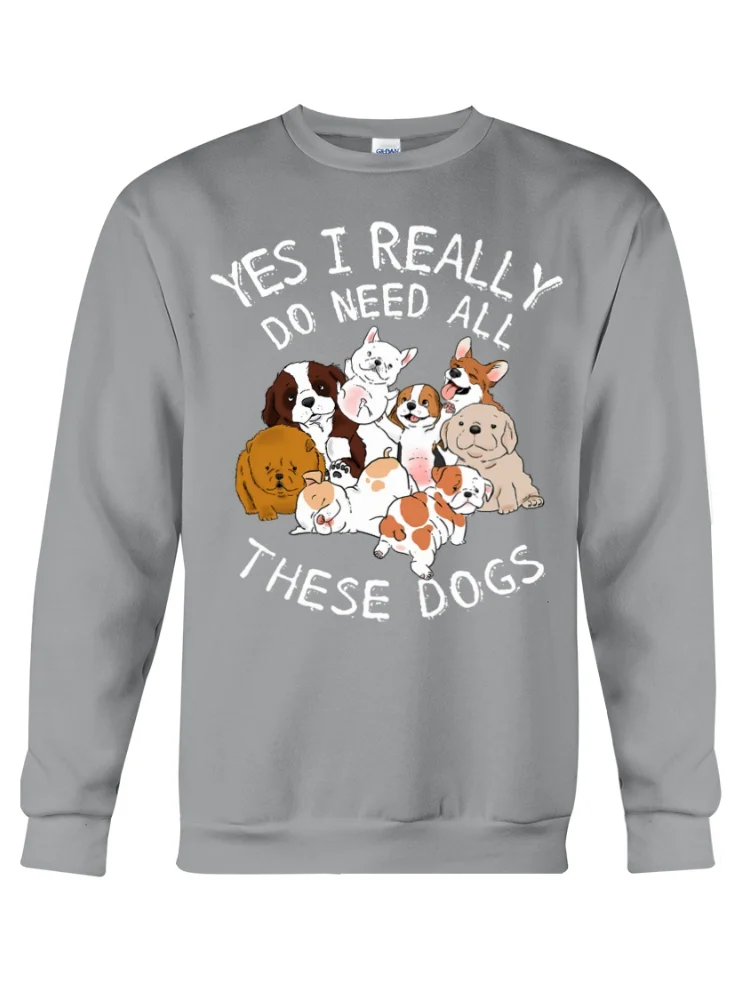 Vefave Do Need All These Dogs Print Crewneck Sweatshirt