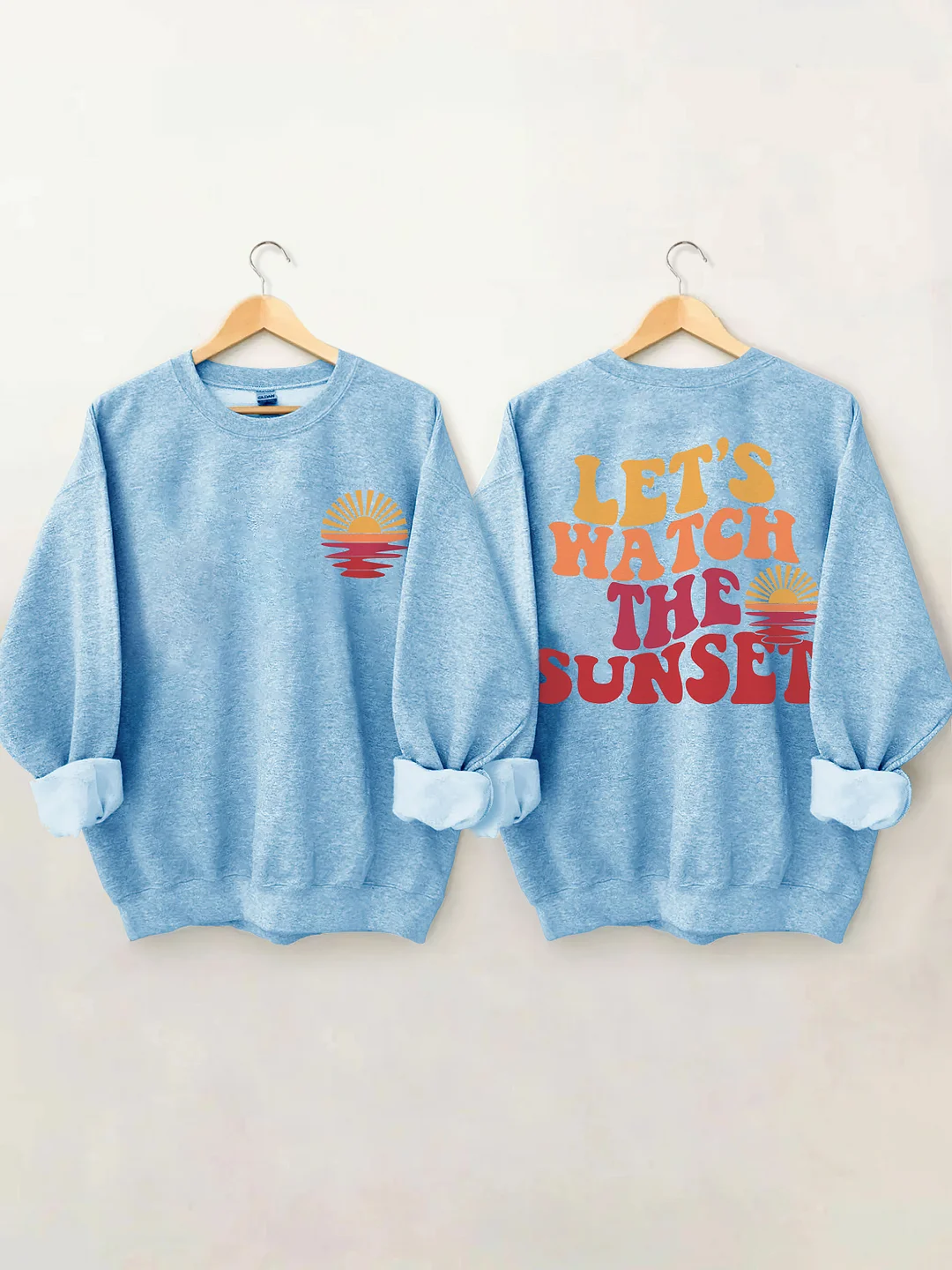 Lets Watch The Sunset Sweatshirt