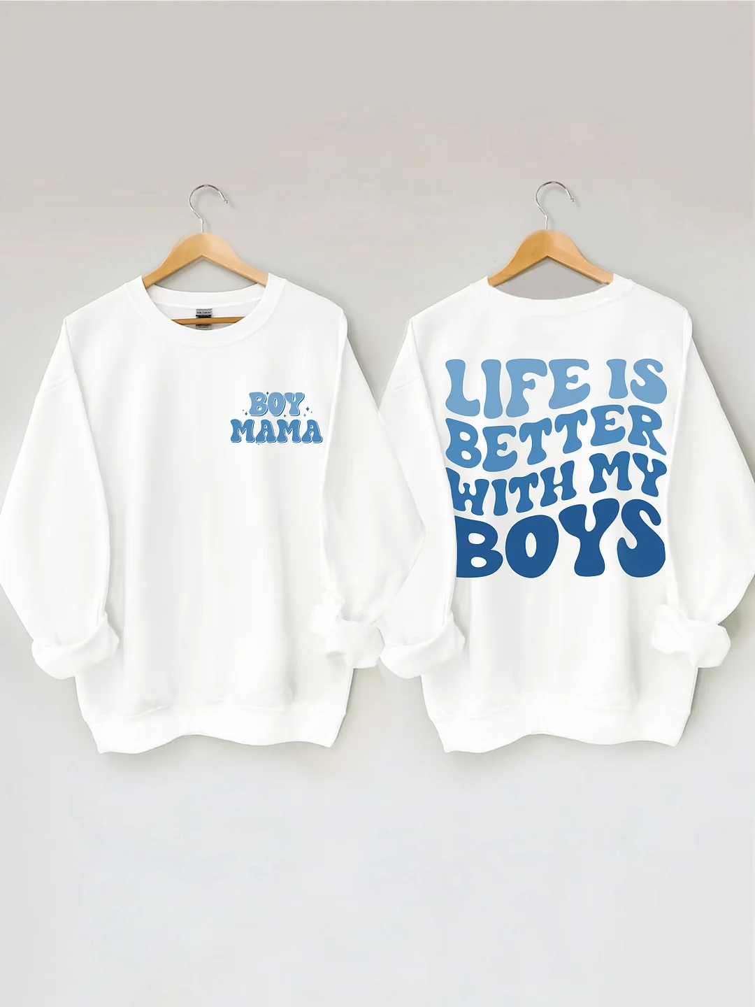 Life Is Better With My Boys Sweatshirt