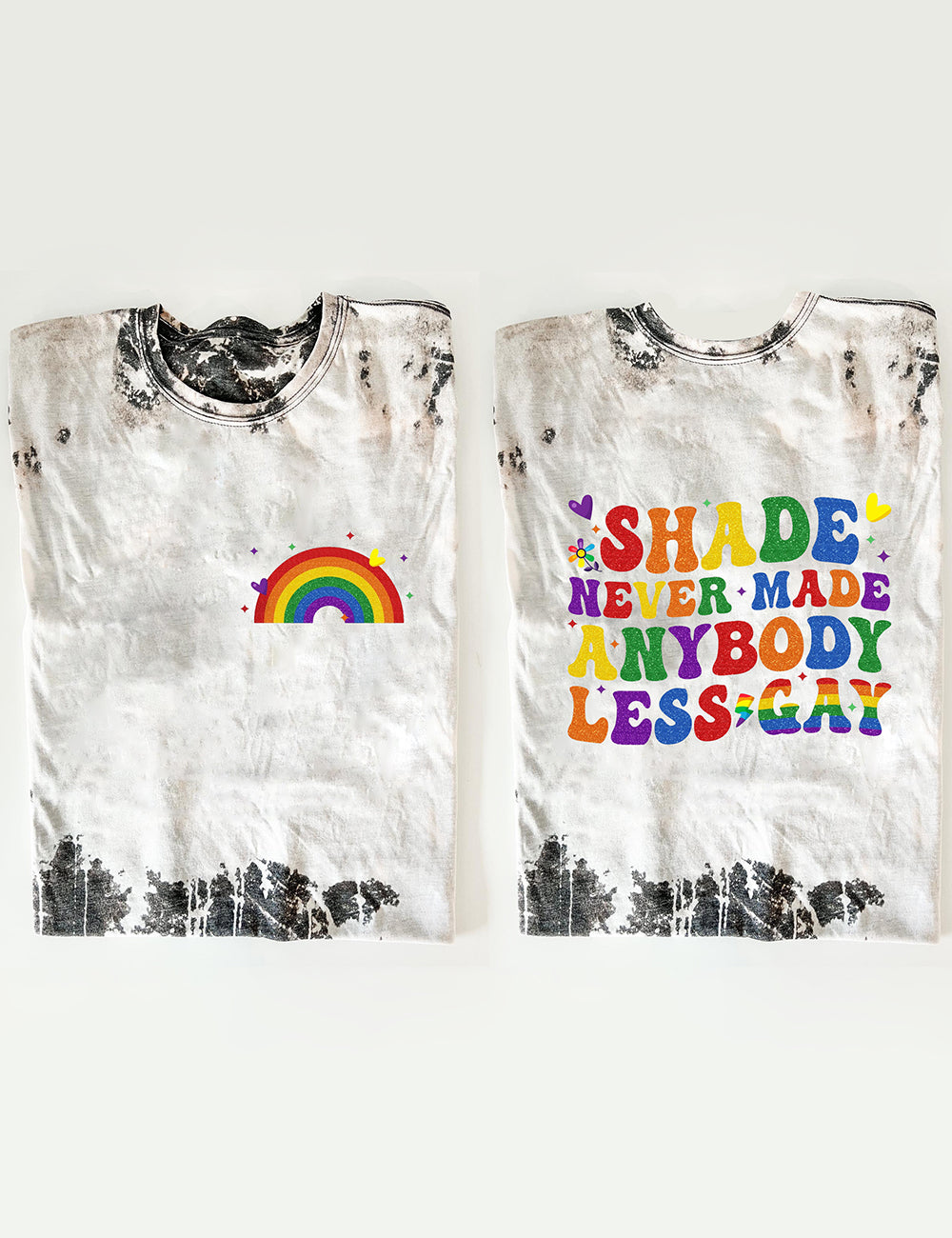 Shade Never Made Anybody Less Gay Tee