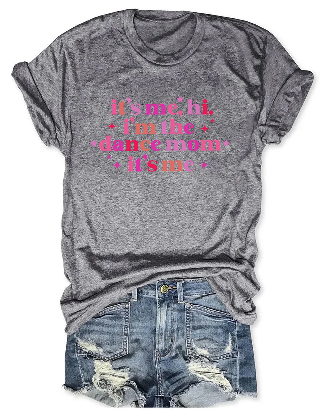 It's Me Hi I'm The Dance Mom T-shirt