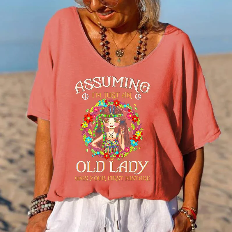Assuming I'm Just An Old Lady Print Hippie T-shirt