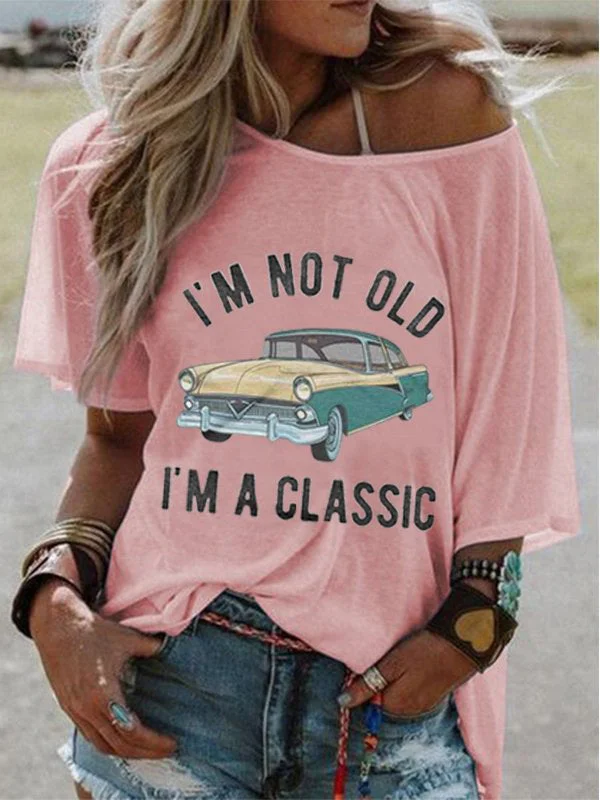 I'm Not Old I'm a Classic One Shoulder Car Printed T-shirt