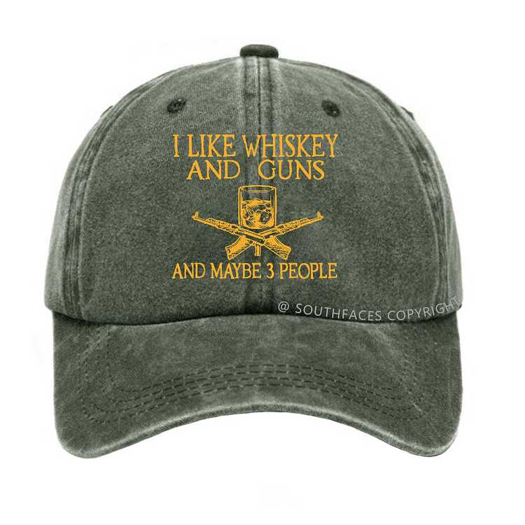 I Like Whiskey And Guns And Maybe 3 People Funny Hats