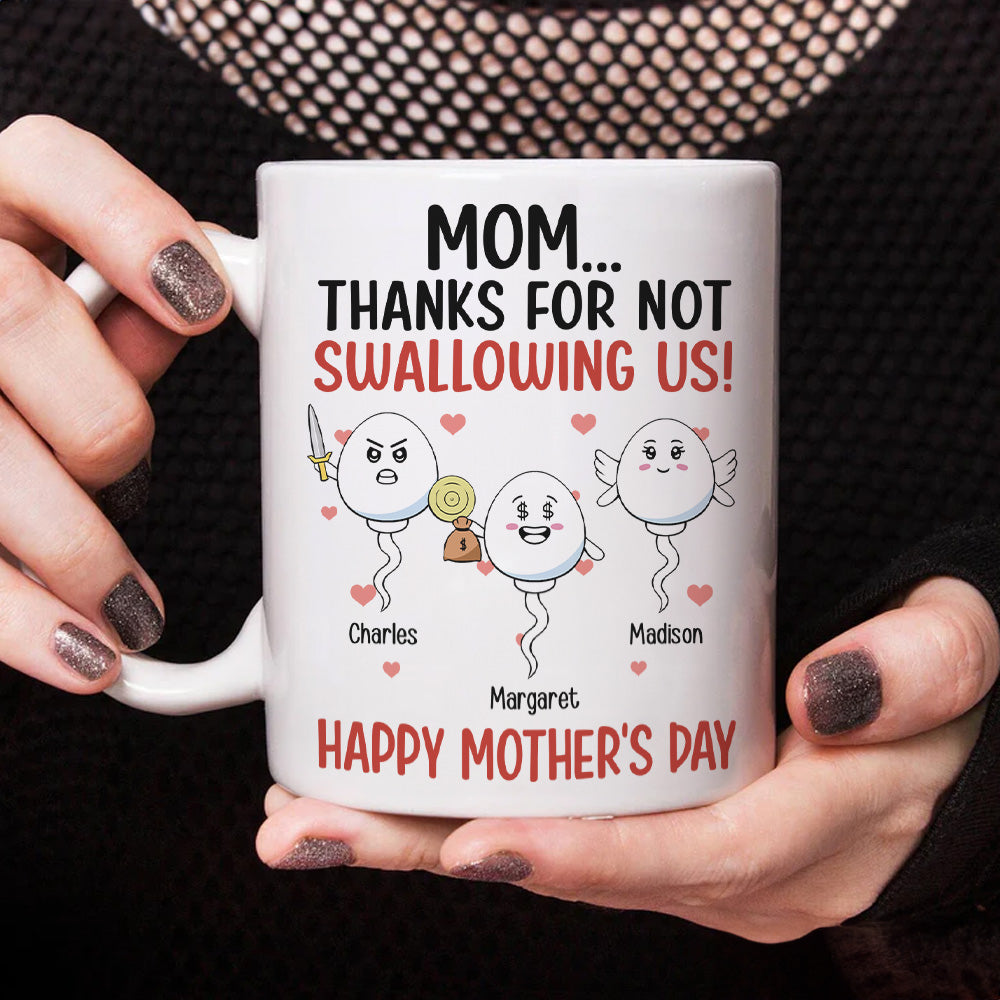 Loveyoufancy Thanks For Not Swallowing Us Funny Gift For Mother's Day - Personalized Mug