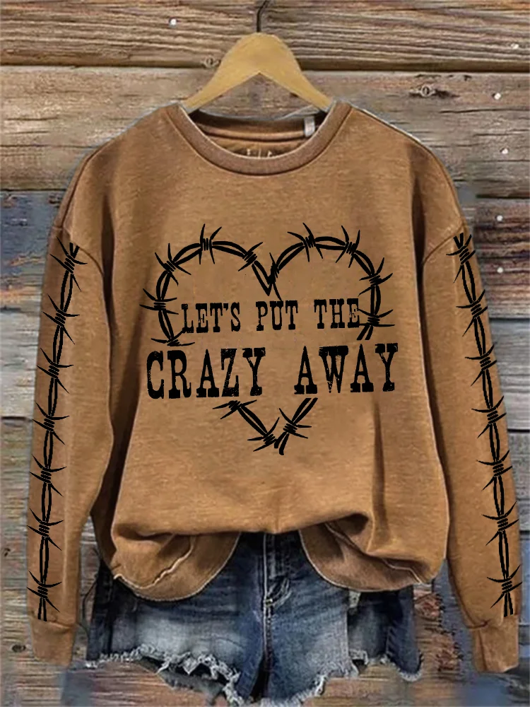 VChics Let's Put the Crazy Away Heart Wire Sweatshirt