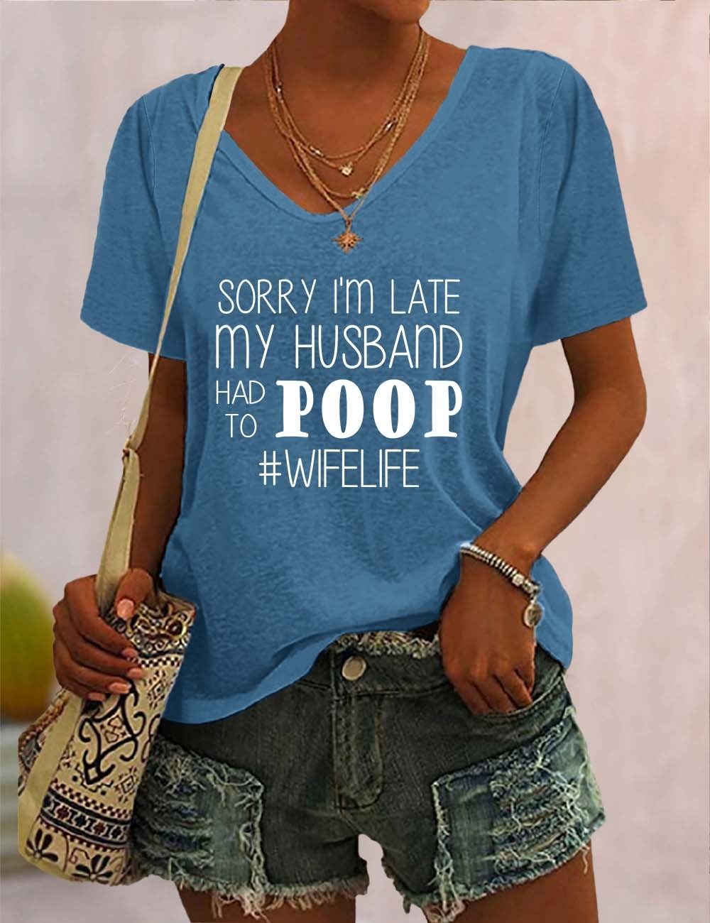 Sorry I'm Late My Husband Had To Poop V Neck T-Shirt