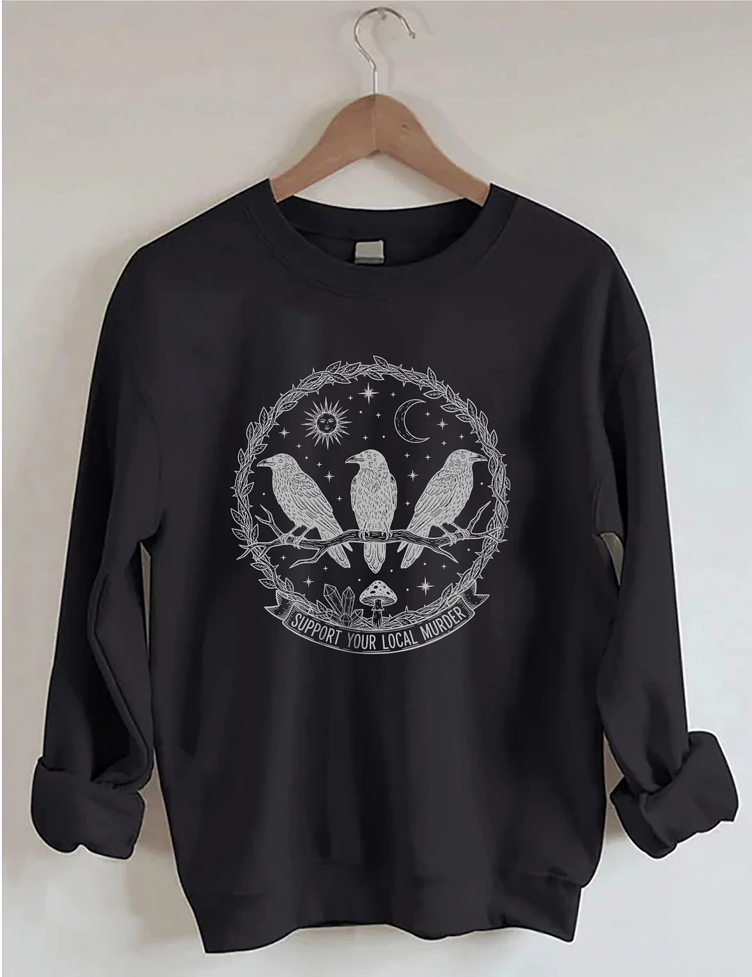 Support Your Local Murder Sweatshirt