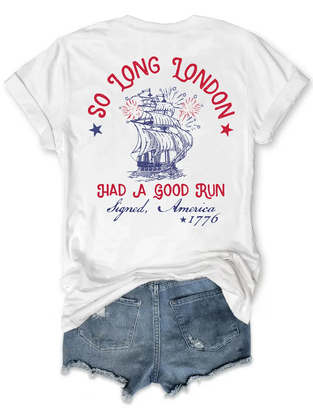 So Long London Had A Good Run Funny 4th Of July T-shirt