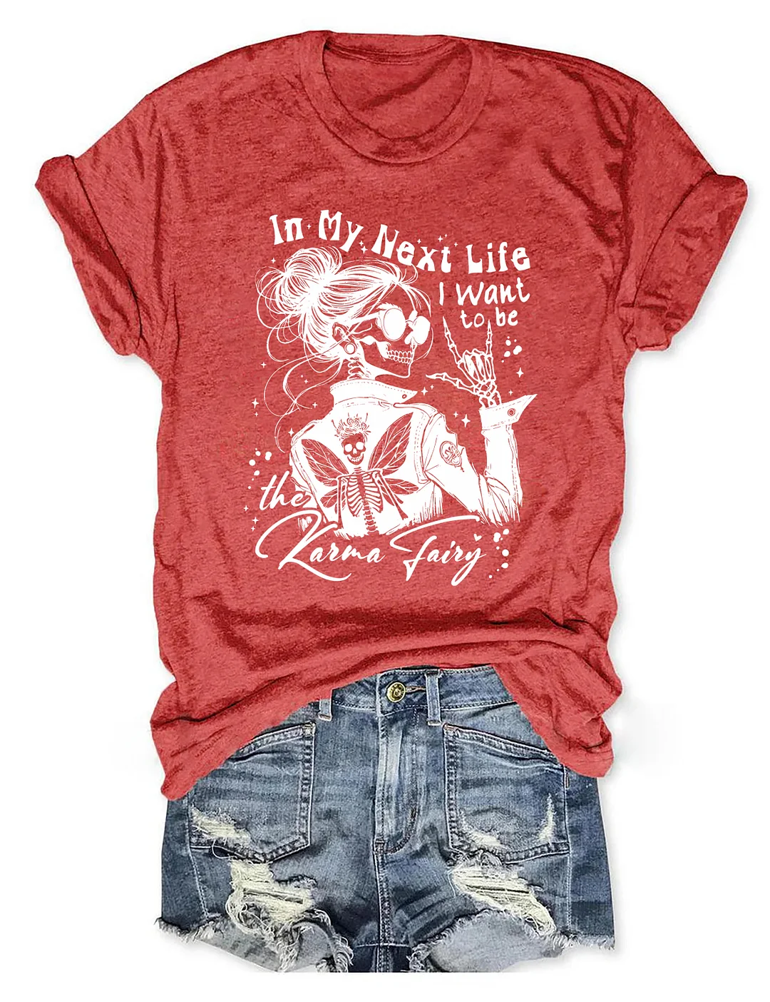 In My Next Life I Want To Be Karma Fairy T-shirt