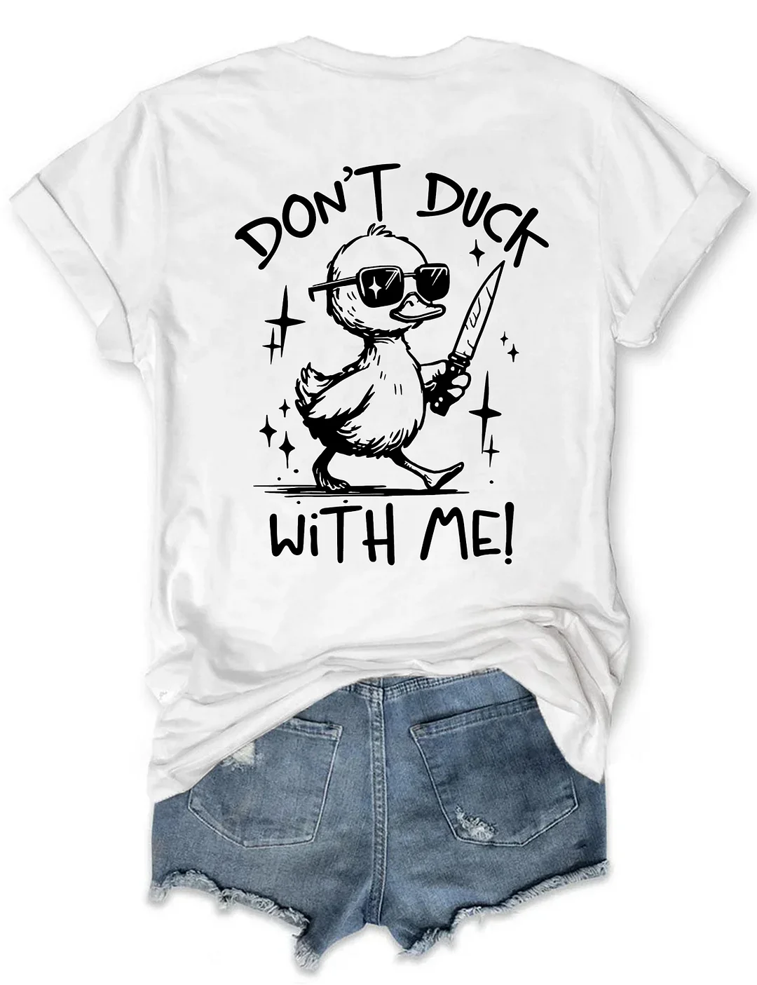 Don't Duck With Me T-Shirt