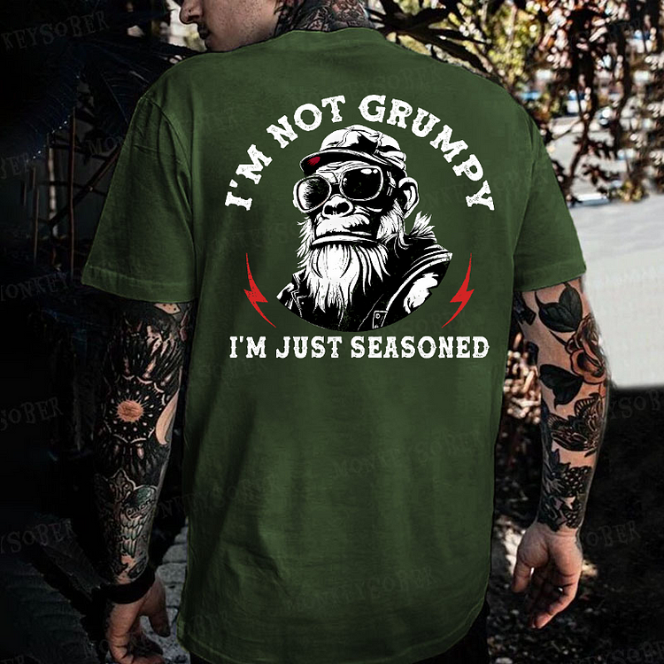 I'm Not Grumpy I'm Just Seasoned Monkey T-shirt