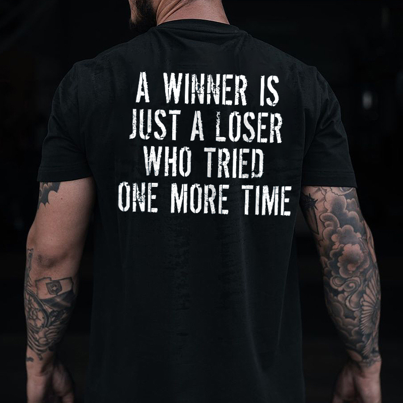 Livereid A Winner Is Just A Loser Who Tried One More Time Printed Men's T-shirt - Livereid
