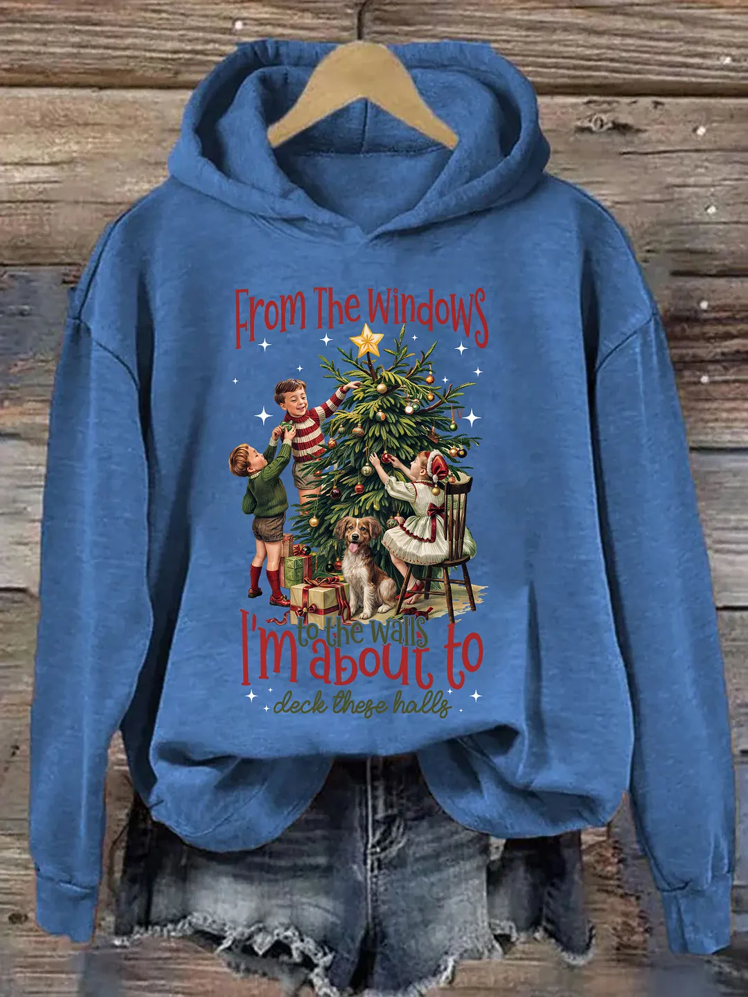 From The Windows To The Walls I'm About To Deck These Halls Hoodie