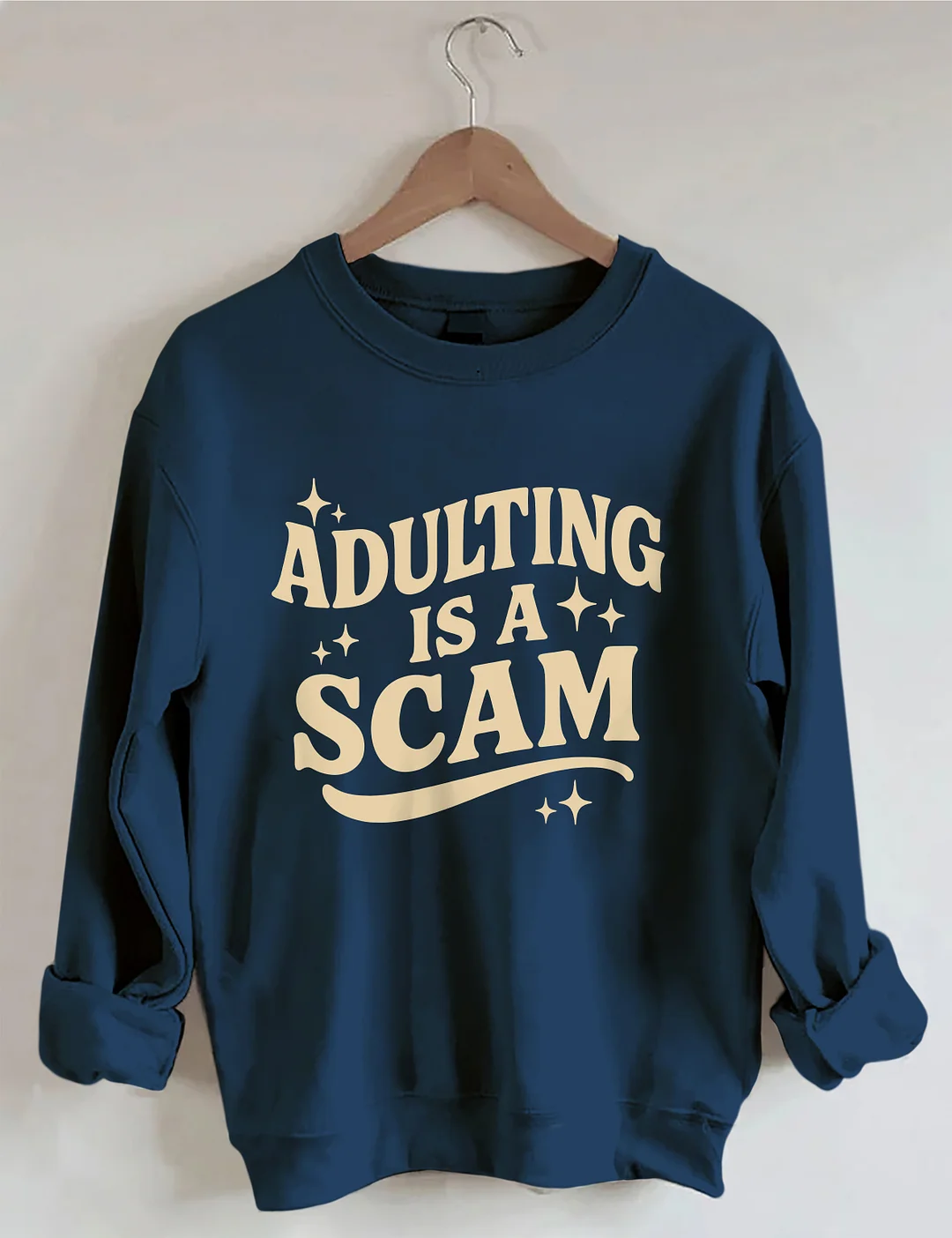 Adulting Is A Scam Sweatshirt