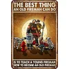 The Best Thing An Old Fireman Can Do Is To Teach A Young Fireman How To Become An Old Fireman - Vintage Metal Signs(12*16Inch)
