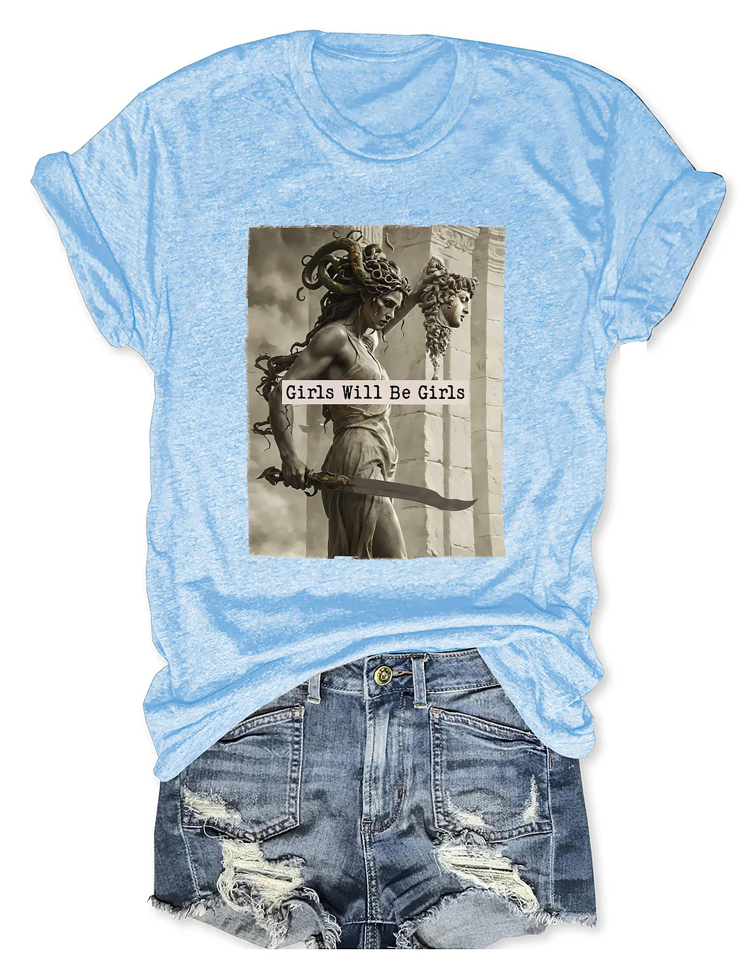 Girls Will Be Girls T-shirt