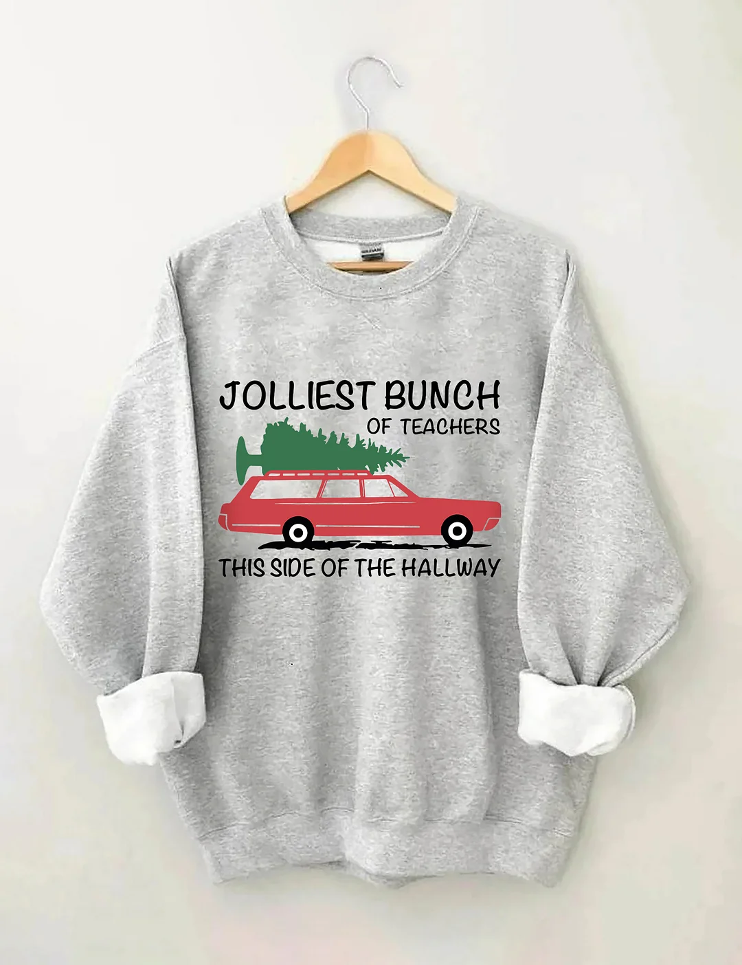 Jolliest Bunch of Teachers Sweatshirt