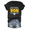 Been There Won That Pittsburgh Steelers Tee