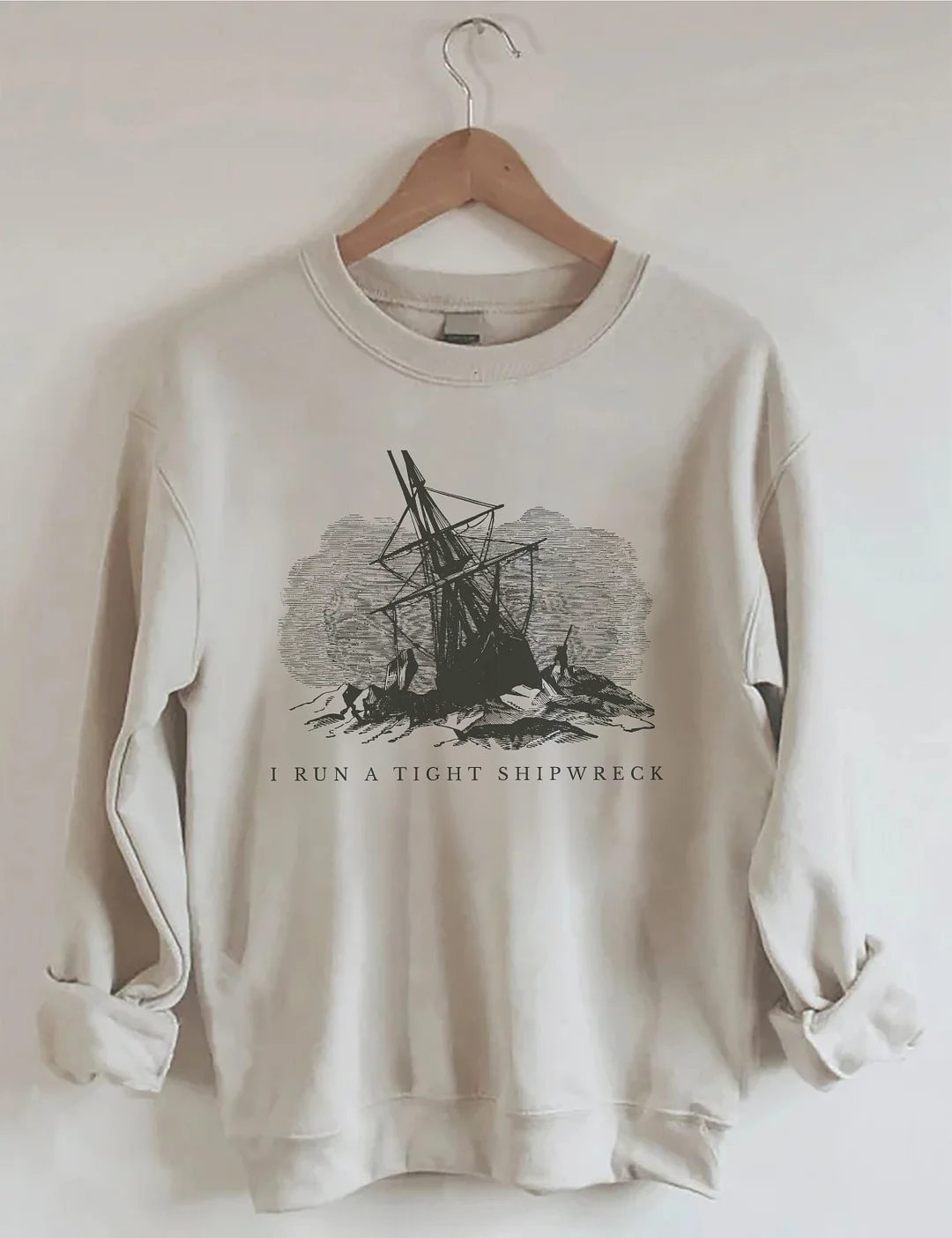 I Run A Tight Shipwreck Sweatshirt