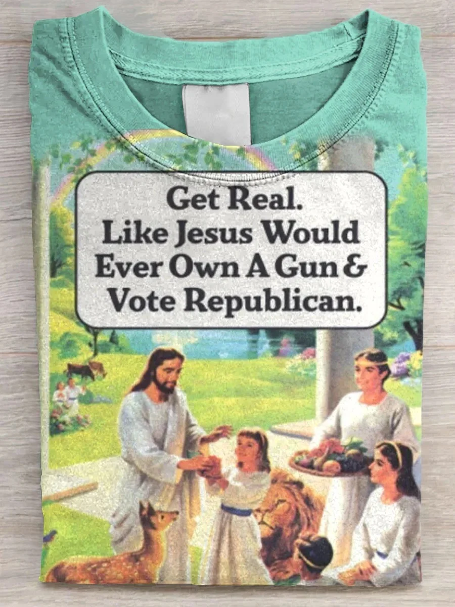 Eagerlys  Get Real Like Jesus Would Ever Own A Gun Vote Republican Art Print T-shirt Eagerlys