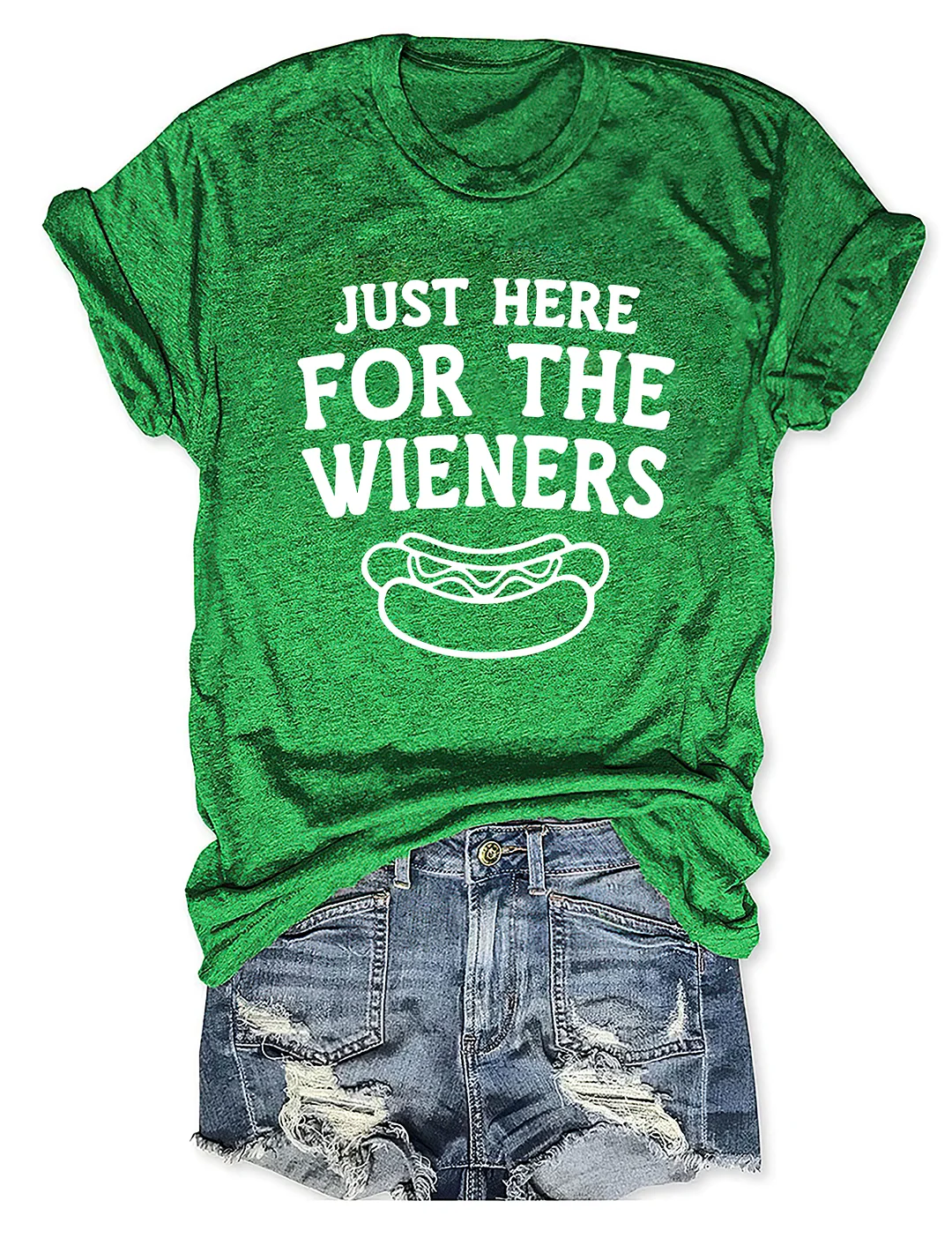 Just Here for the Wieners T-shirt