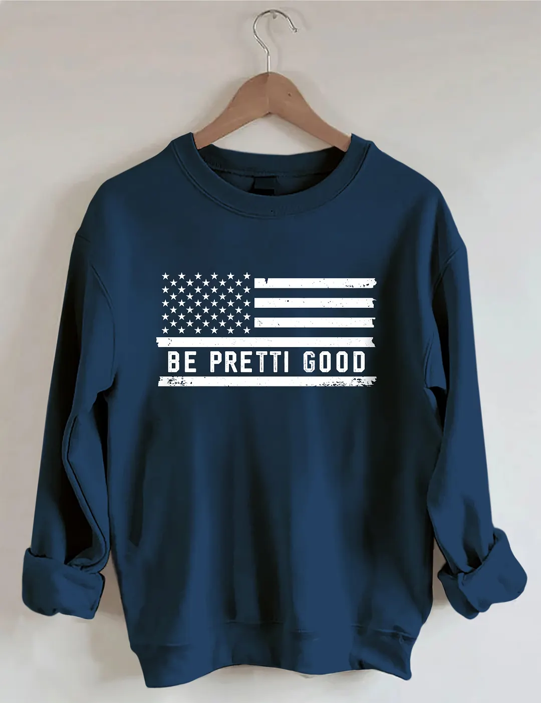Be Pretti Good Sweatshirt