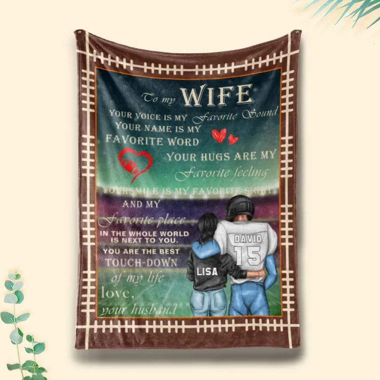 Personalized American Football Couple Blanket - To My Wife, You Are The Best Touch-Down Of My Life