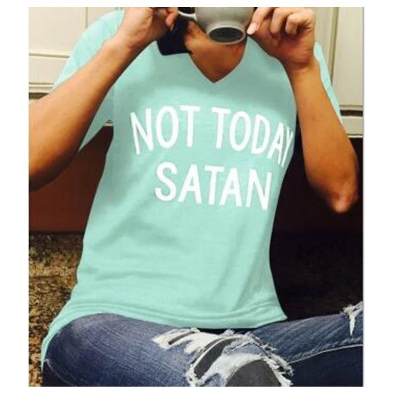 Not Today Satan Graphic T-Shirts