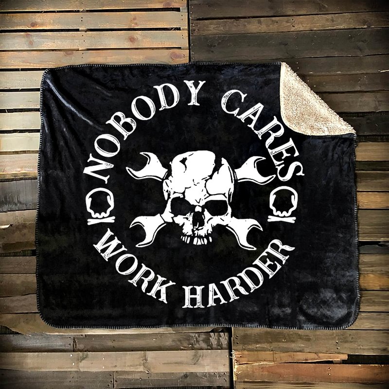 Skull Nobody Cares Work Harder Printed Blanket -  UPRANDY