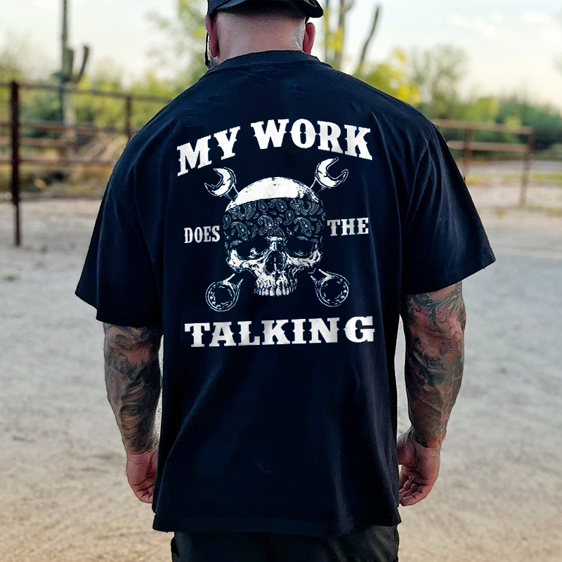 My Work Does The Talking T-shirt - Livereid