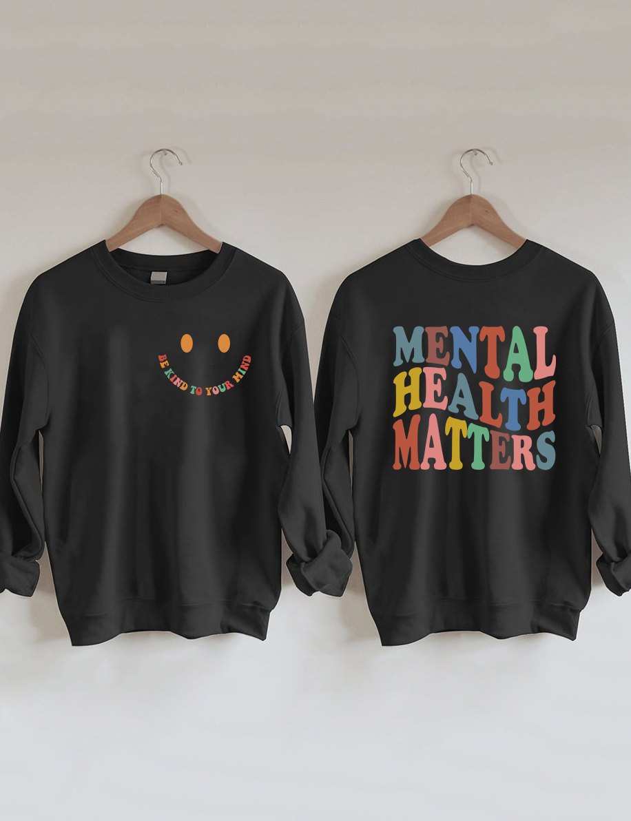 Mental Health Matters Sweatshirt