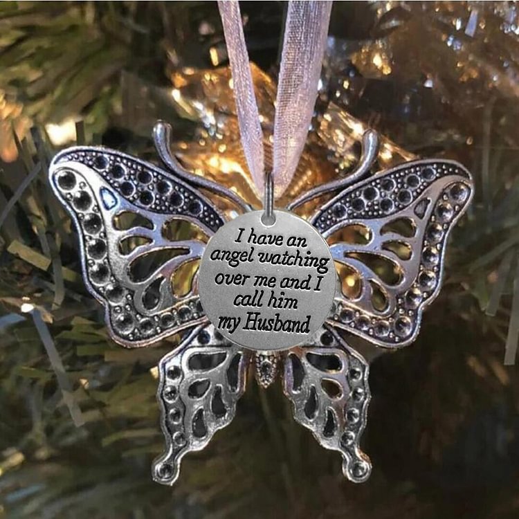 Keepsake Butterfly Christmas Ornaments -I Have an Angel Watching Over Me and I Call Her Mom/Dad/Son/Daughter/Grandpa/Grandma/Husband
