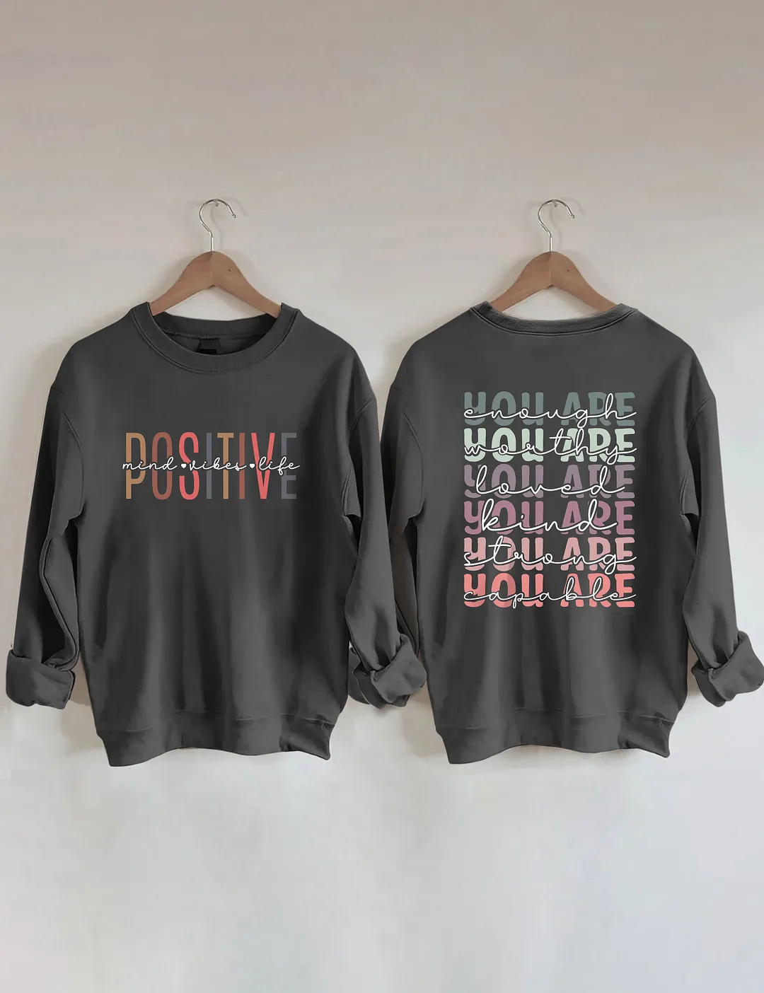 Positive Mind Positive Sweatshirt