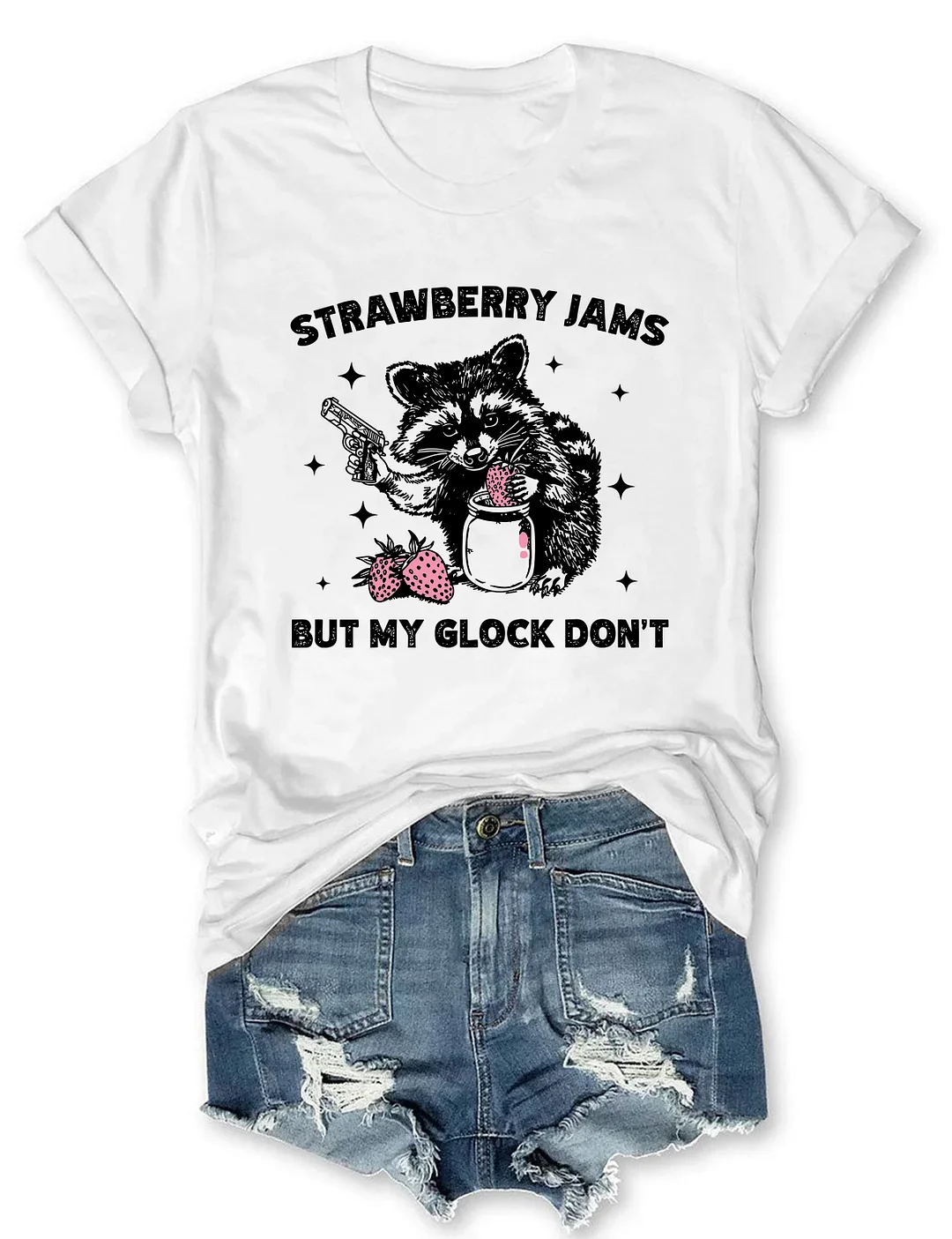 Strawberry Jams But My Glock Don&lsquo;t T-Shirt