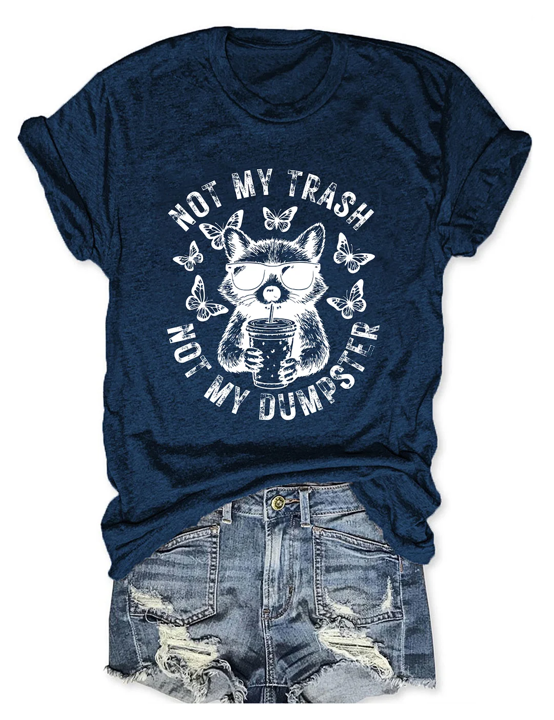 Not My Trash Not My Dumpster T-shirt