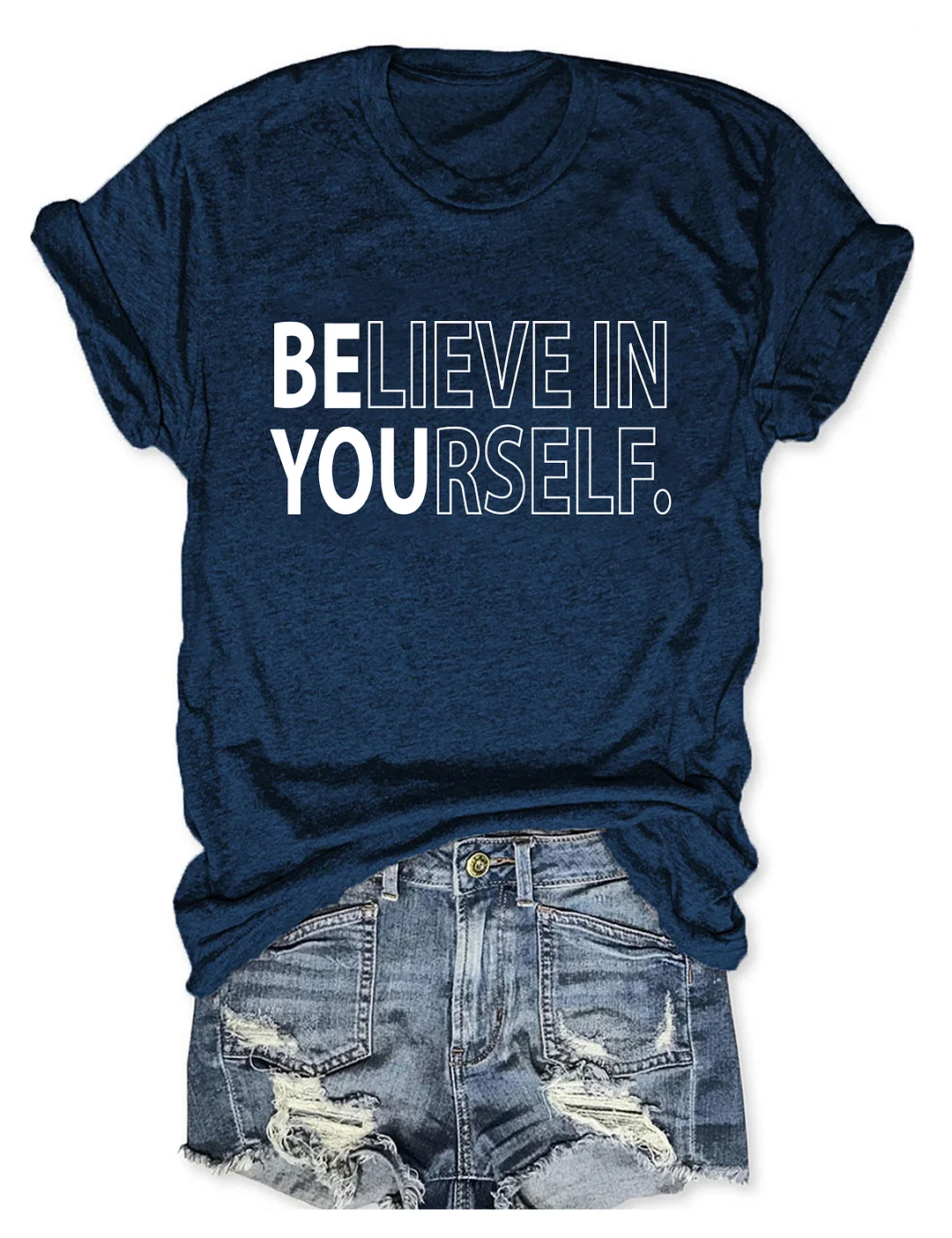 Believe In Yourself T-shirt