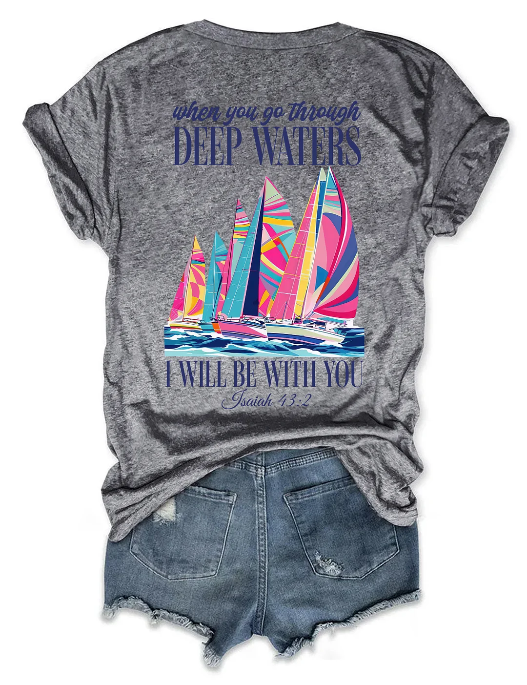 When You Go Through Deep Waters T-shirt