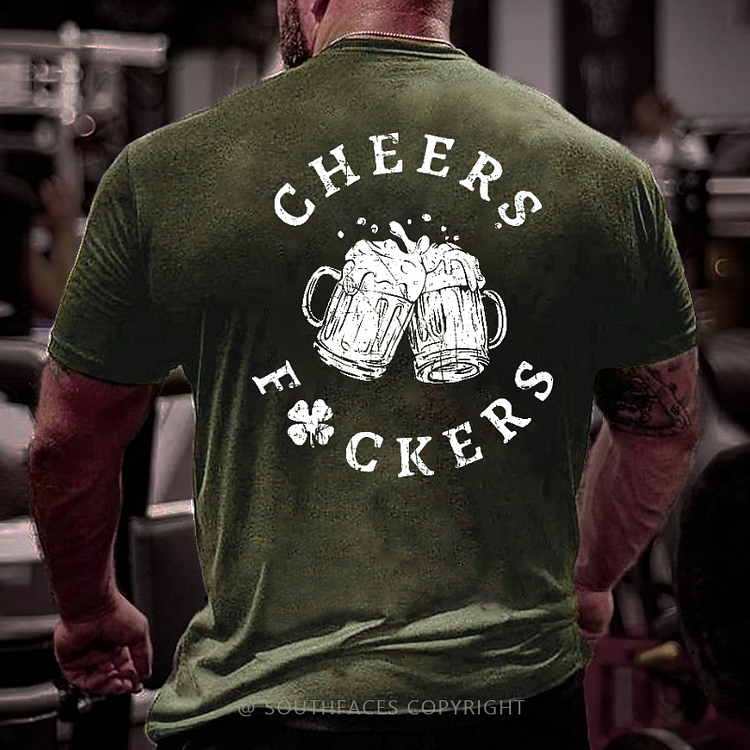 Cheers Fuckers Funny Drink Print St. Patrick's Day T-shirt
