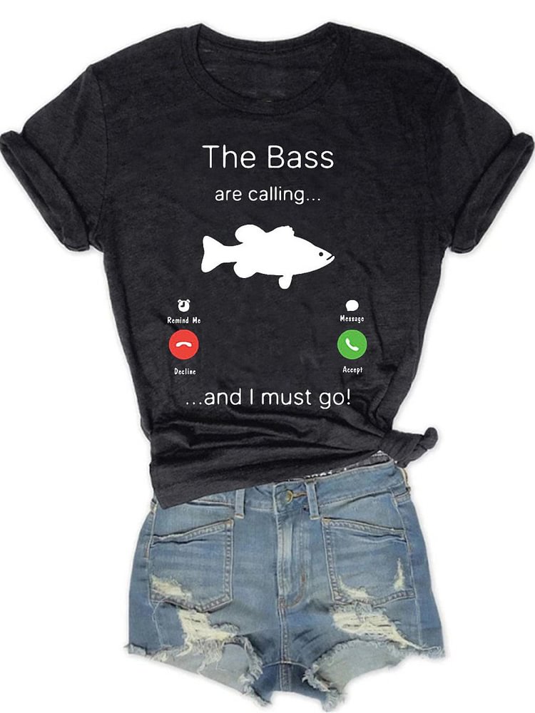 Bestdealfriday The Bass Are Calling And I Must Go Graphic Tee