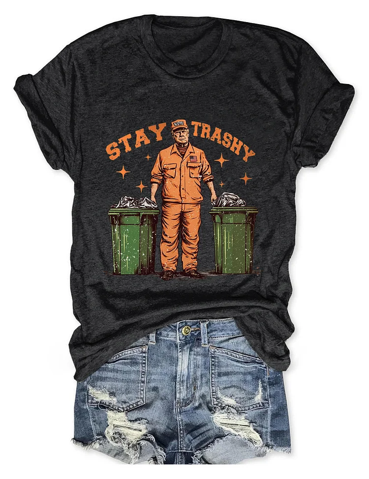 Women's Stay Trashy Print T-Shirt