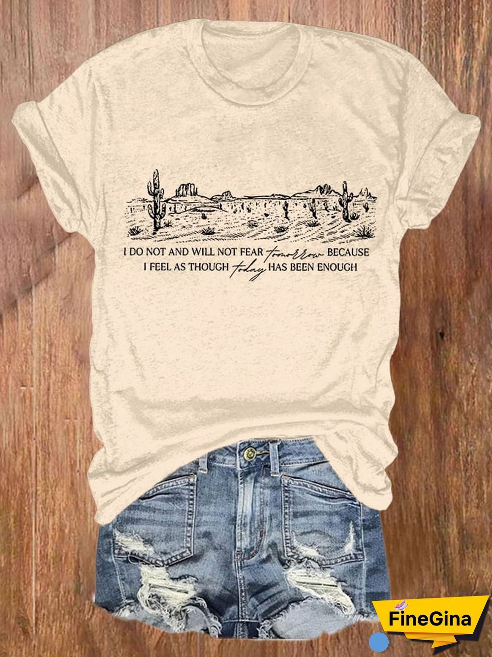 Retro I Do Not And Will Not Fear Tomorrow Because I Feel As Though Today Has Been Enough Print T-Shirt