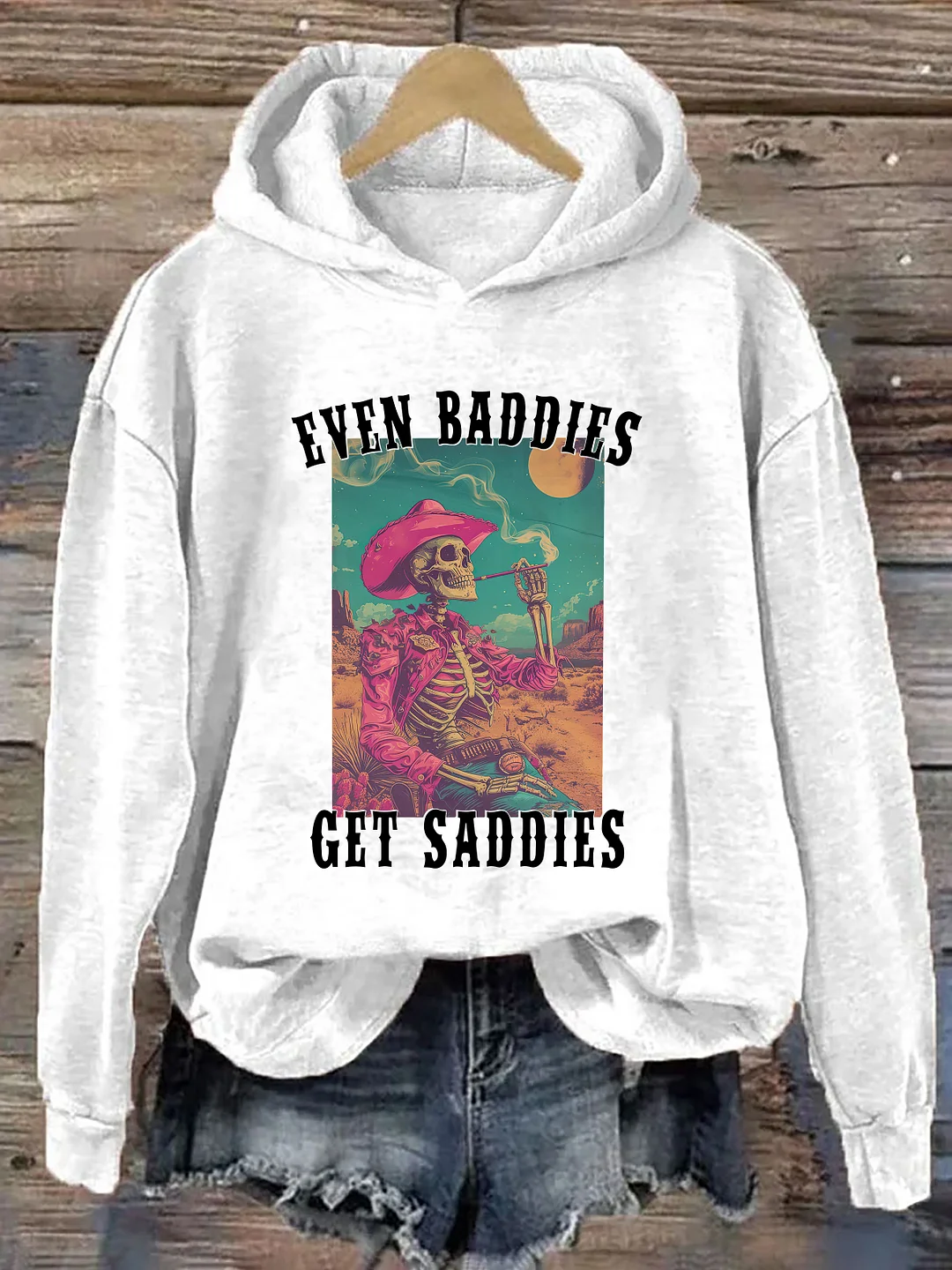 Even Baddies Get Saddies Hoodie