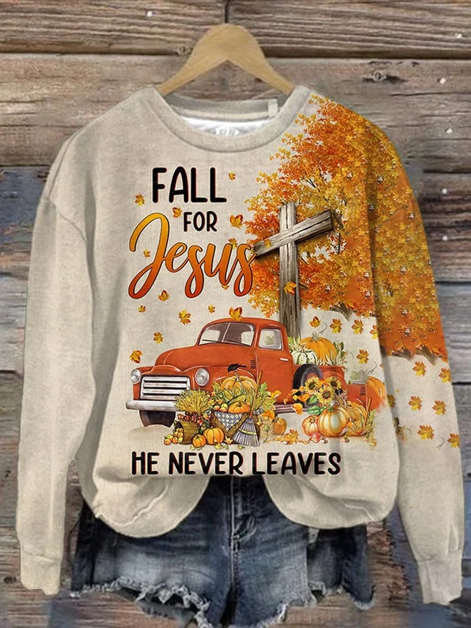 Fall For Jesus He Never Leaves Print Sweatshirt