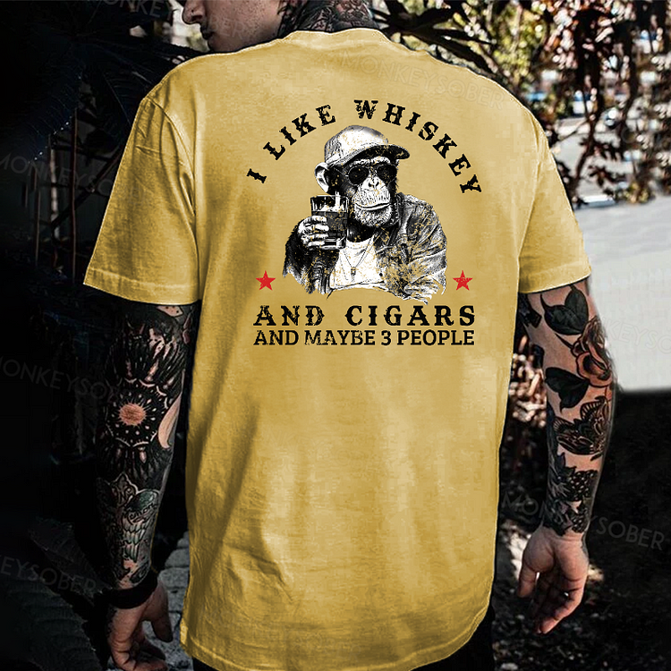 I Like Whiskey And Cigars And Maybe 3 People T-shirt