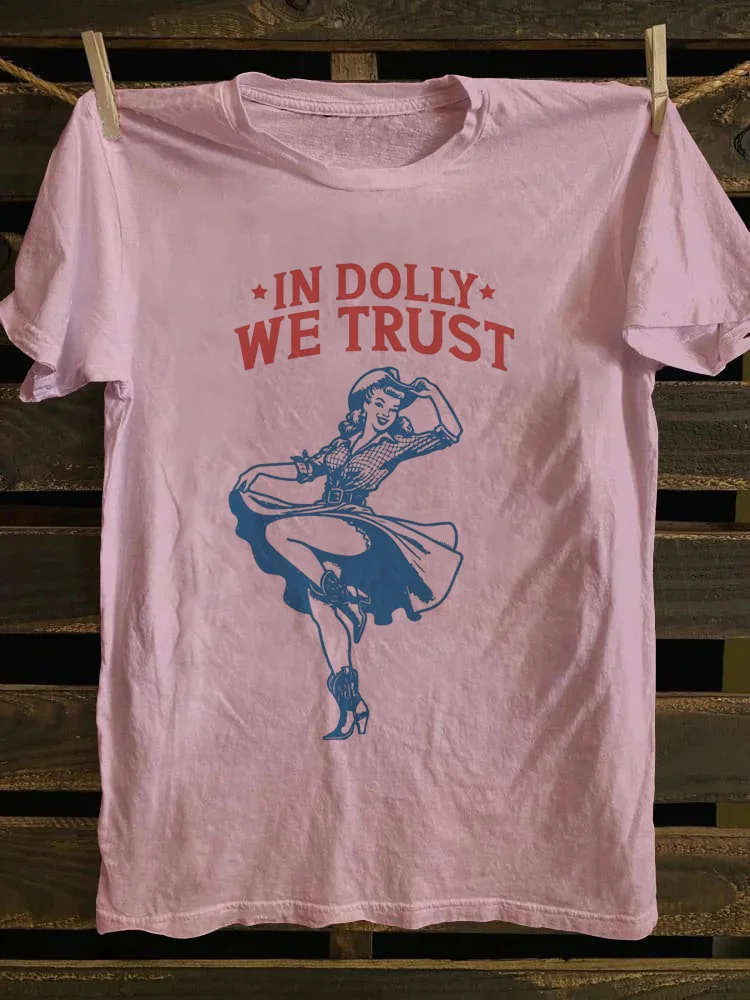In Dolly We Trust Cowgirl Western T-shirt