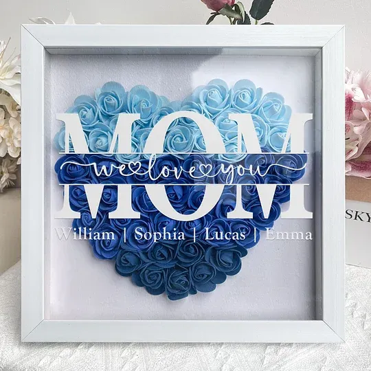 🔥2026 Hot Sale🔥Mom We Love You - Personalized Flower Shadow Box(Designed for Moms Who Love Details)
