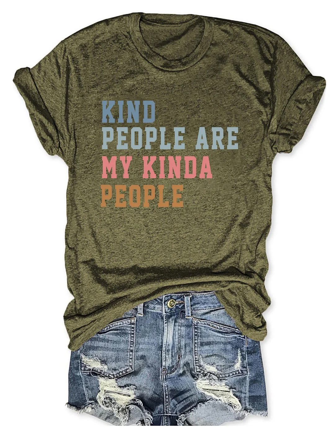 Kind People Are My Kinda People T-Shirt